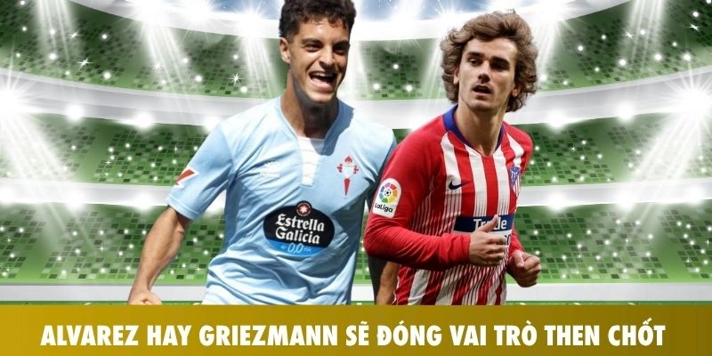 Julian Alvarez Chưa Dám Nghĩ Về Bán Kết Champions League 2026: Sự Thận Trọng Của Một Ngôi Sao Lớn 2 Alvarez hay Griezmann sẽ đóng vai trò then chốt