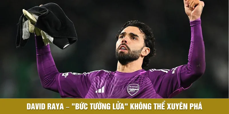 Hạ Gục Sporting, Arsenal Đặt Một Chân Vào Bán Kết Cup C1 2 David Raya – "Bức tường lửa" không thể xuyên phá