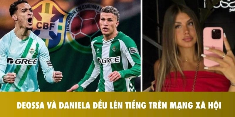 Deossa và Daniela đều lên tiếng trên mạng xã hội