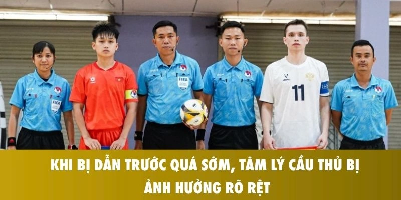 Tin Nóng: CĐV Đông Nam Á Phản Ứng Dữ Dội Khi Tuyển Việt Nam Thua Sốc Nga 0-14 2 Khi bị dẫn trước quá sớm, tâm lý cầu thủ bị ảnh hưởng rõ rệt