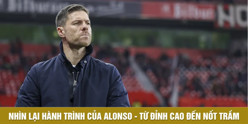 Liverpool Và Man City Cùng Săn Đón HLV Xabi Alonso 2 Nhìn lại hành trình của Alonso - Từ đỉnh cao đến nốt trầm