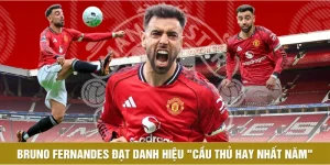 Bruno Fernandes Vinh Dự Đạt Danh Hiệu "Cầu Thủ Hay Nhất Năm"