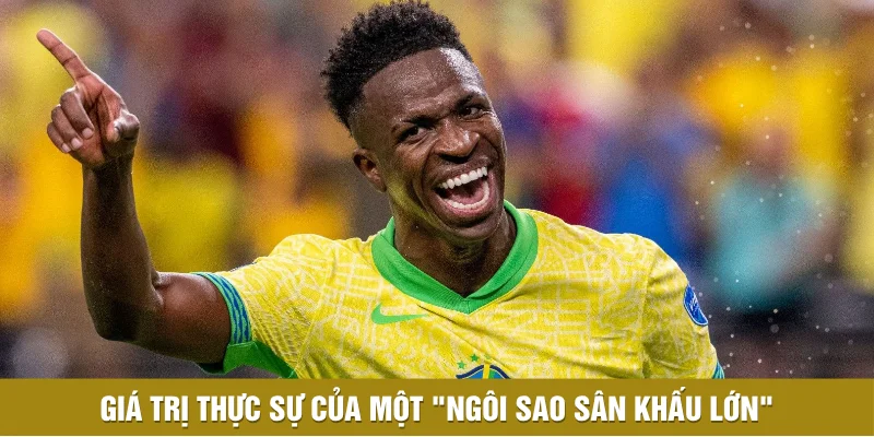 Giá trị thực sự của một "ngôi sao sân khấu lớn"