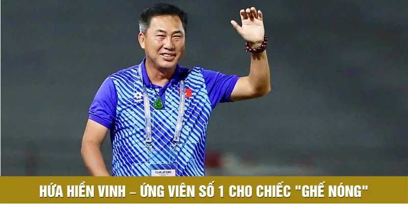 Hứa Hiền Vinh – Ứng viên số 1 cho chiếc "ghế nóng" Hứa Hiền Vinh – Ứng viên số 1 cho chiếc "ghế nóng"